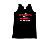 Limited Edition I'm Shredded As A Mother Fu*ker Tank Top : Black (with Red and white letters)